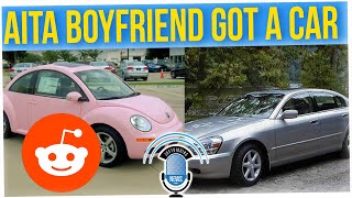 AITA: For Not Wanting the Car My Boyfriend Bought Me