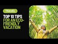 Sustainable Travel: Plan Your Eco-Friendly Vacation