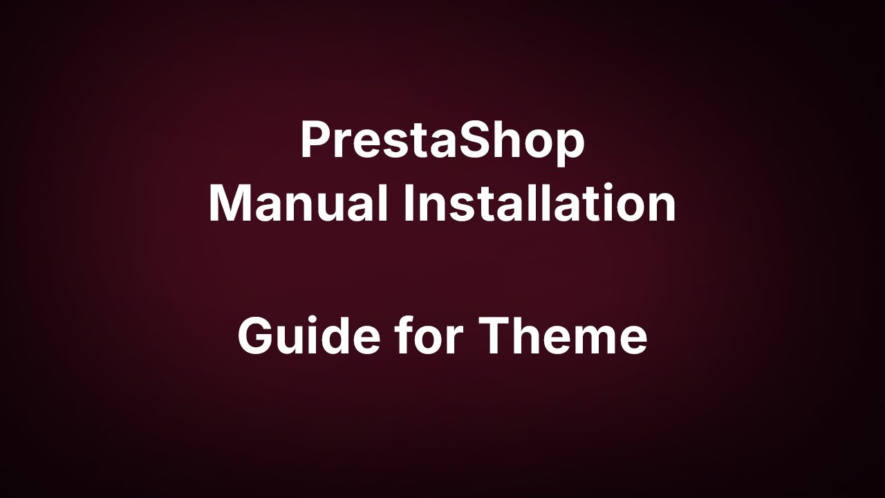PrestaShop Manual Installation Guide for Theme - YouTube