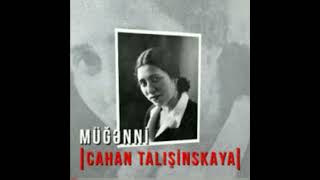 Cahan Talişinskaya- İlk məhəbbətim