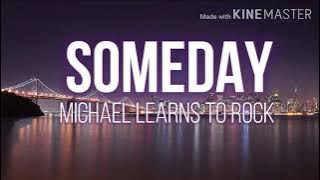 Someday (Lyrics )  -  Michael Learns To Rock