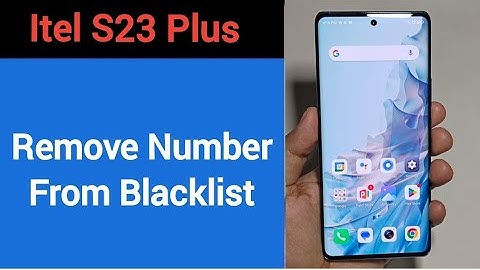 How to remove number from blacklist, Itel S23 Plus me call block kaise karen