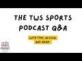 TWS Sports Podcast Q&amp;A