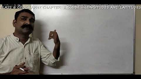 CLASS 6 GEOGRAPHY CHAPTER 2 GLOBE LONGITUDES AND LATITUDES PART 1 ENGLISH MEDIUM.