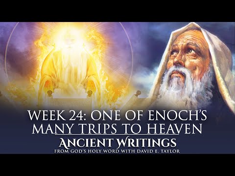 Week 24: One of Enoch's Many Trips to Heaven: Ancient Writings with David E. Taylor