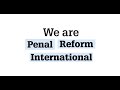 Penal Reform International 30th Anniversary Penal Reform International 30th Anniversary