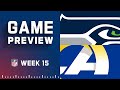 Seattle Seahawks vs. Los Angeles Rams | Week 15 NFL Game Preview
