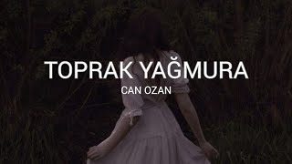 Can Ozan -- Toprak yağmura(sözleri) Resimi