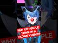 WHY DO PEOPLE THINK IM A CLOWN VTUBER! #vtuber #envtuberclip