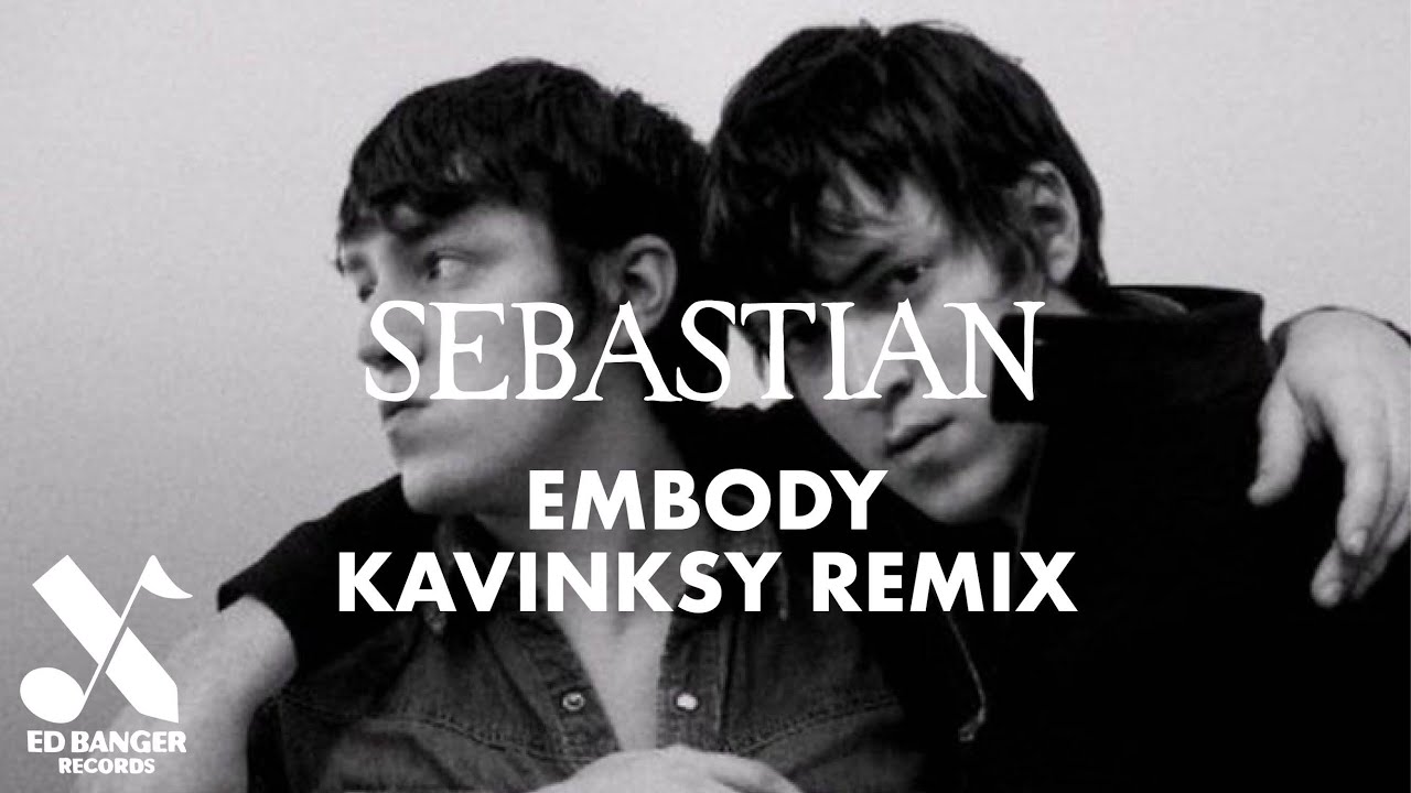 sebastian embody kavinsky remix