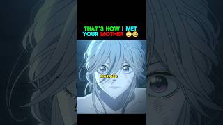 That's How I Met Your Mother 😳😂 #anime #animeedit