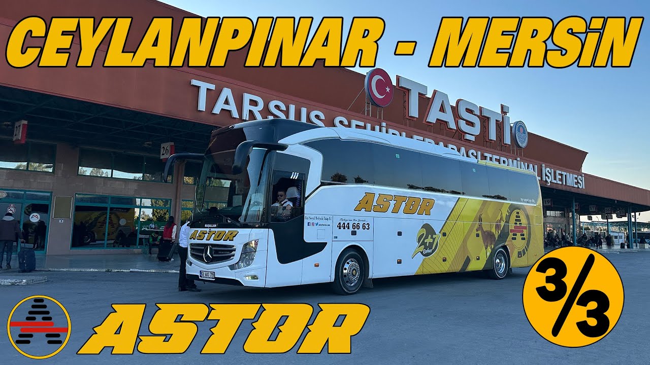 #345 KAPTANLA HOŞ MUHABBET / ASTOR SEYAHAT / CEYLANPINAR - MERSİN OTOBÜS YOLCULUĞU 3.BÖLÜM