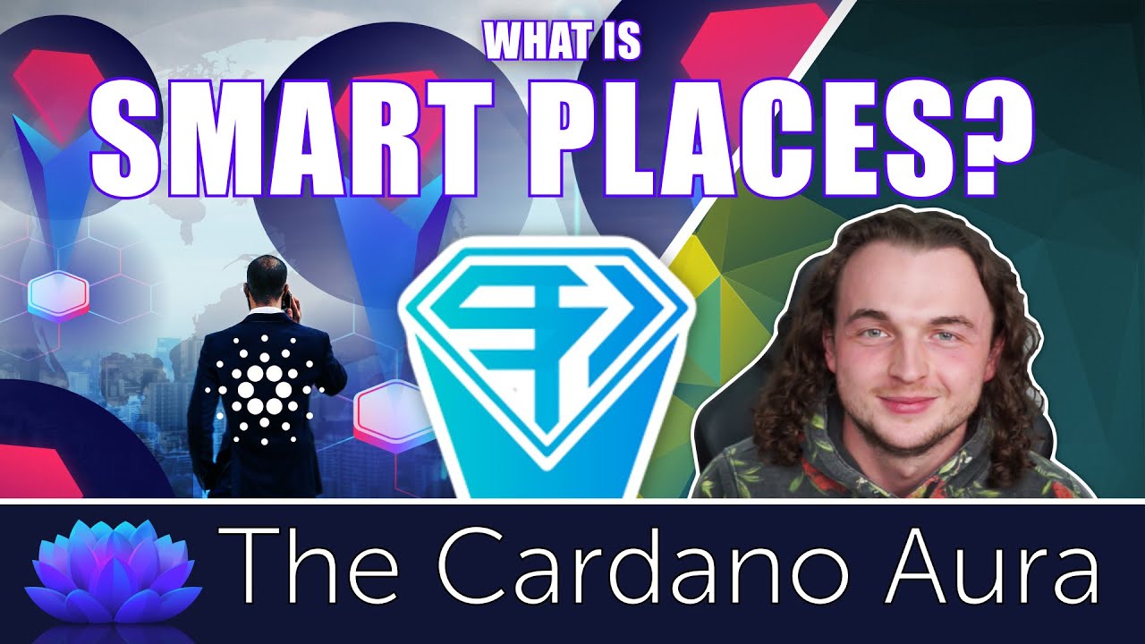 What Is Smart Places How It Is Used | Smart Places | The Cardano Aura Podcast