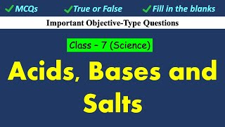 Acids, Bases and Salts | Class : 7 Science | Important Objective-Type Questions | CBSE | Science MCQ