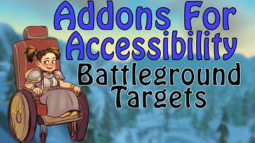 Battleground Targets - Addons for Accessibility (World of Warcraft)