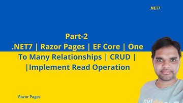 #2|.NET7 | Razor Pages| EFCore | One To Many Relationships | CRUD |Implement Read Operation