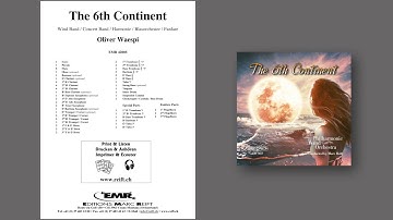 Editions Marc Reift – Oliver Waespi: The 6th Continent - for Concert Band