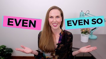 How to use EVEN in English [How to Use Even and Even So]
