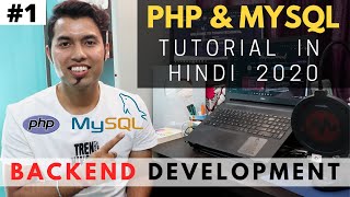 PHP & MYSQL Tutorial In Hindi in 2020 | Backend Web Development Tutorial In Hindi #1