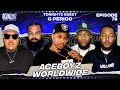 Aceboyz worldwide ep 78 w g perico  we the ones not the two