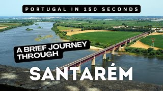 Portugal in 150 Seconds: Santarém