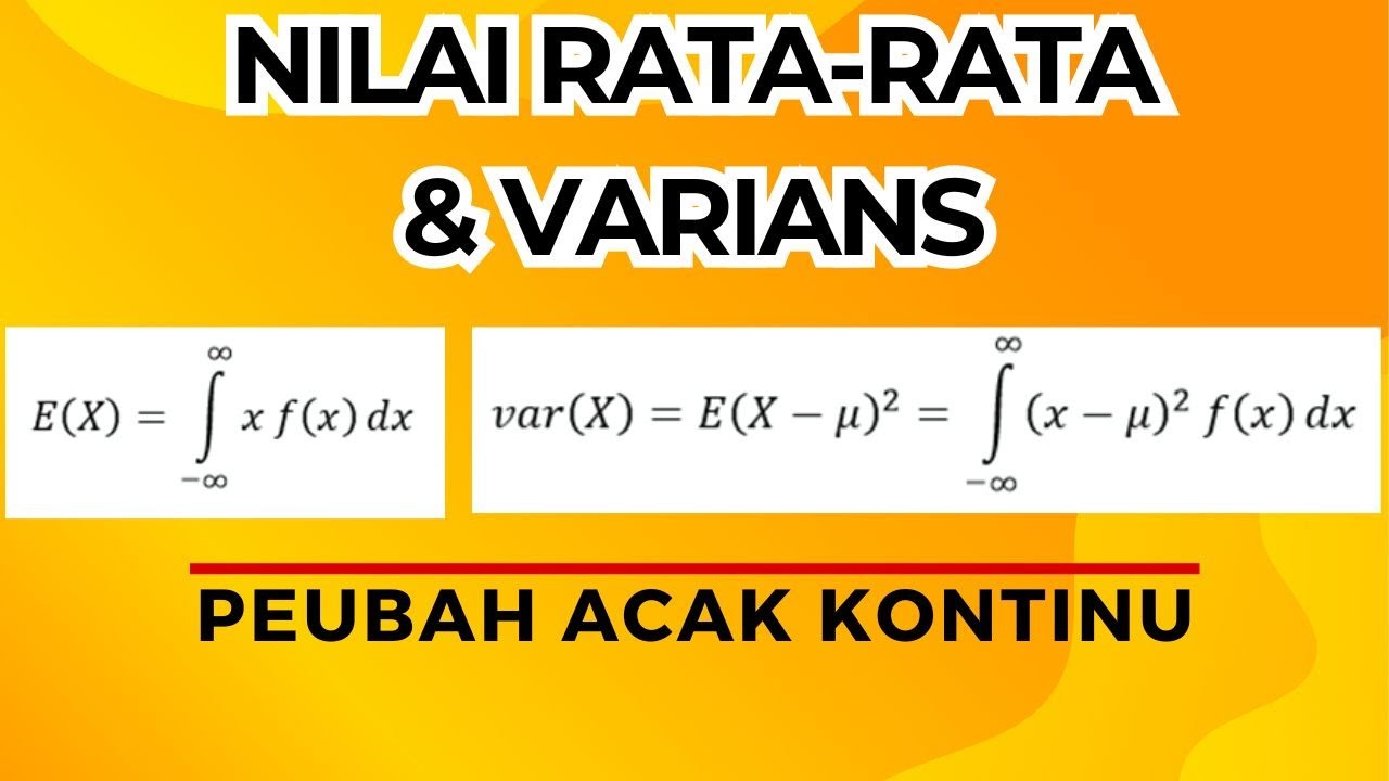 RATA-RATA DAN RAGAM DARI VARIABEL ACAK KONTINU - YouTube