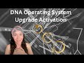 Dna operating system upgrade activation