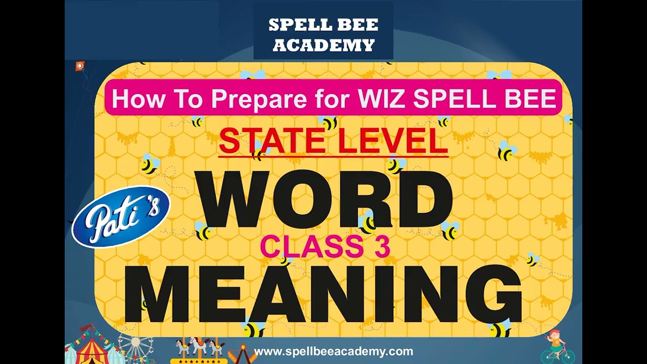 Class 3 How To Prepare WIZ SPELL BEE State National Level Word Meaning Class 3 How To Prepare WIZ SPELL BEE State National Level Word Meaning