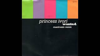 Princess Ivori - Wanted Club It 90 Version