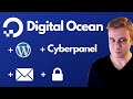 Digitalocean setup tutorial easiest method with cyberpanel wordpress email ssl