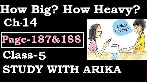 How Big? How Heavy? Ch-14 (Page-187 & 188) Class-5