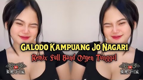 DJ Galodo Kampuang Jo Nagari || Remix Full Band • orgen tunggal 🔥
