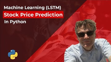 Stock Price Prediction with Machine Learning LSTM in Python