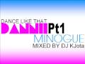 Part 1 Dannii Minogue Dance Like That Mixed By DJ KJota