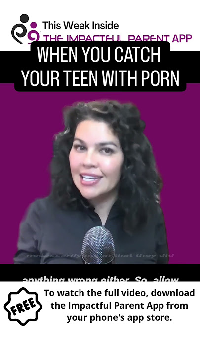Parenting: When You Catch Your Teen With Porn #parenting #parentinghacks #parentingteenagers