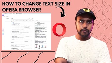 How to change text size in opera browser | how to change font size on opera browser