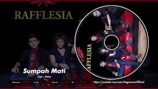 Rafflesia - Sumpah Mati (Official Audio Video)