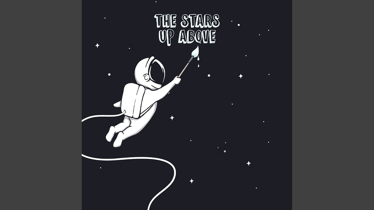 The Stars Up Above