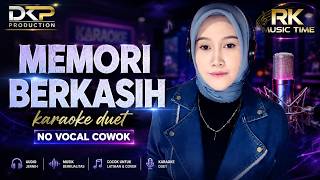 MEMORI BERKASIH || Karaoke duet no vocal cowok 
