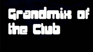 Grandmix of the Club 2006 Part 8 of 15