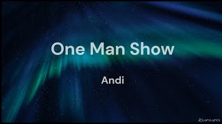 One Man Show - Andi LYRICS