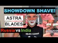 SHOWDOWN SHAVE! ASTRA RUSSIA vs INDIA @geofatboy