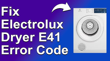 How To Fix Electrolux Dryer E41 Error Code (Complete Troubleshoot Guide - How To Solve Error E41)