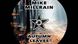 Mike Millrain - Autumn Leaves (Original Mix) [Soul Revolution Records]