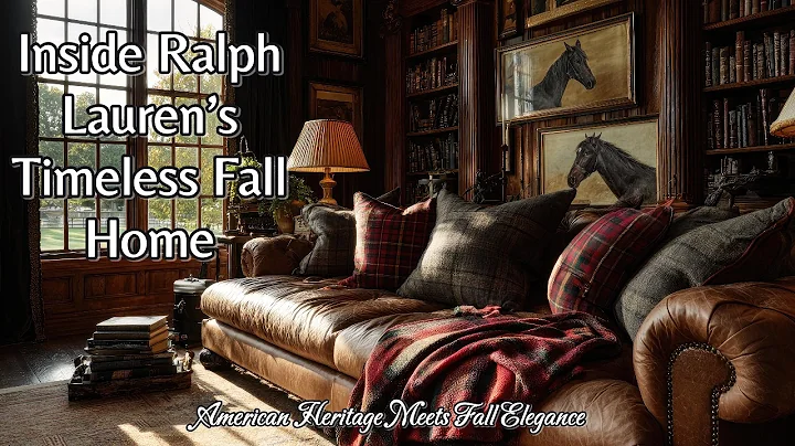 Tour Ralph Lauren's Fall Home 2025: Modern Classic Inspiration
