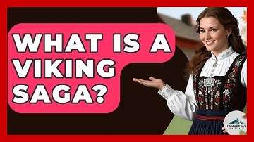 What Is A Viking Saga? - Unmapping Scandinavia