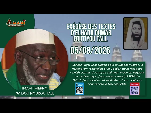 Exégèse des textes d'Elhadji Oumar foutiyou tall par Imam Thierno Saidou Nourou Tall (wolof)