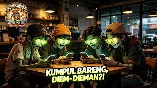 ESTETIK TAPI ZOMBI: Sindiran Keras Kaum Nunduk & Kecanduan HP @KopiSachetMusik 