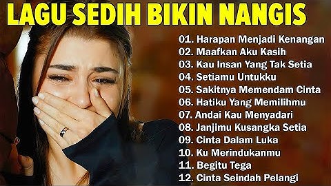 LAGU KENANGAN PALING SEDIH BUAT MANTAN BIKIN NANGIS 😭😭