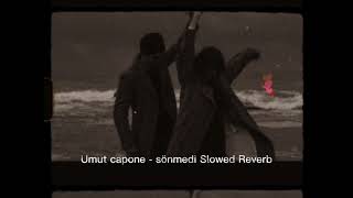 umut capone - sönmedi (slowed + reverb) Resimi